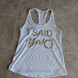 Extra large white tank top with gold I said yes
